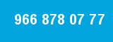 966 878 07 77